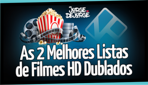 DUAS-SUPER-LISTAS-DE-FILMES-KODI-DUBLADOS-17-12-2016-300x172  