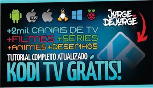 Tutorial completo do Kodi TV Grátis 06-12-16 Séries HD Kodi TV Grátis Filmes HD Desenhos kodi app canais Tutorial-completo-do-Kodi-TV-Grátis-06-12-16-300x172
