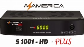 az-américa-s1001-plus ATUALIZAÇÃO AZAMERICA S1001 PLUS V1.09.18259 16/06/17